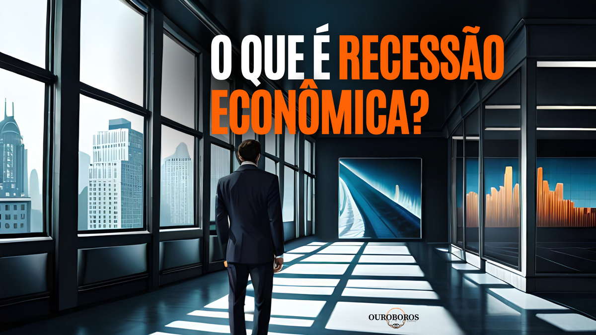 O que é Recessão Econômica? – Ouroboros.pt