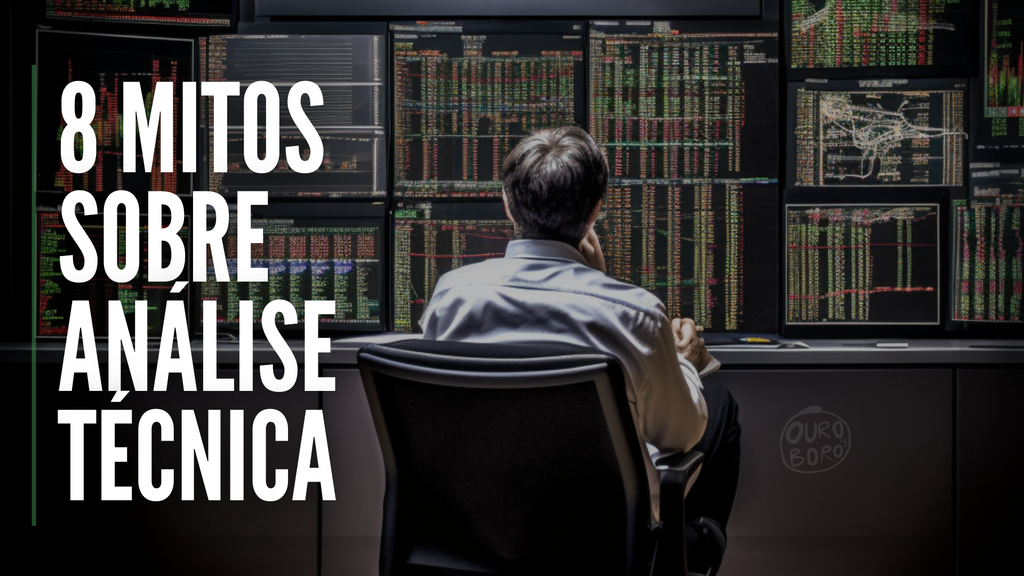 8 Mitos sobre Análise Técnica