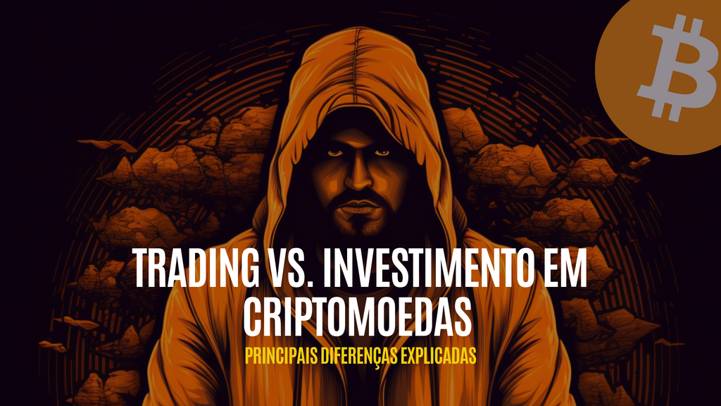 Trading vs. Investimento em Criptomoedas: Principais Diferenças Explicadas